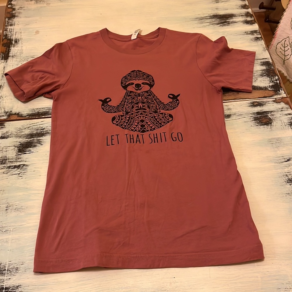 Let That Shit Go Sloth Tee - Picture 5 of 7